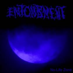 Entombment : No-Life Zone Entombment : No-Life Zone
